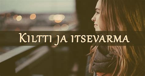 liian kiltti|Kiltti ihminen: Kiltteys on ihailtavaa, alistuvuus。